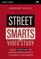 Street Smarts Video Study: Using Questions to Answer Christianity's Toughest Challenges