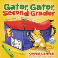 Gator, Gator, Second Grader: Classroom Pet or Not?